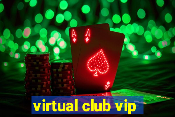 virtual club vip